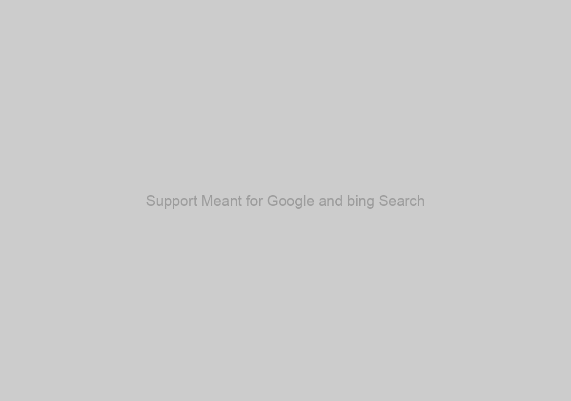 Support Meant for Google and bing Search